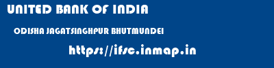 UNITED BANK OF INDIA  ODISHA JAGATSINGHPUR BHUTMUNDEI   ifsc code